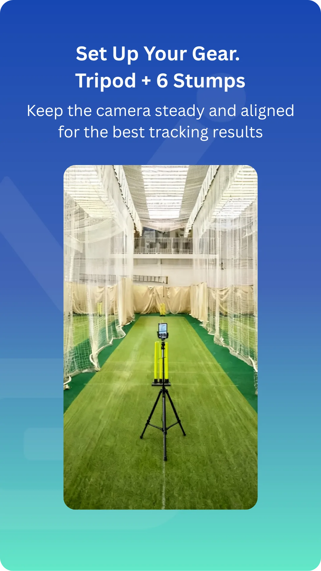 Set up your gear: a tripod with 6 stumps. Keep the camera steady and aligned for the best tracking results.