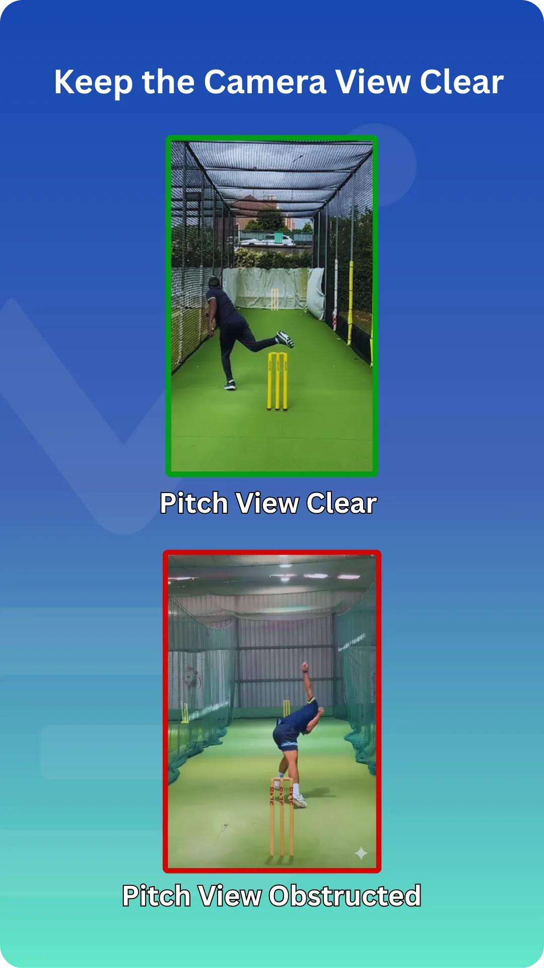 Keep the camera view clear: an unobstructed pitch view is ideal. Avoid blocked or partially obstructed pitch views.